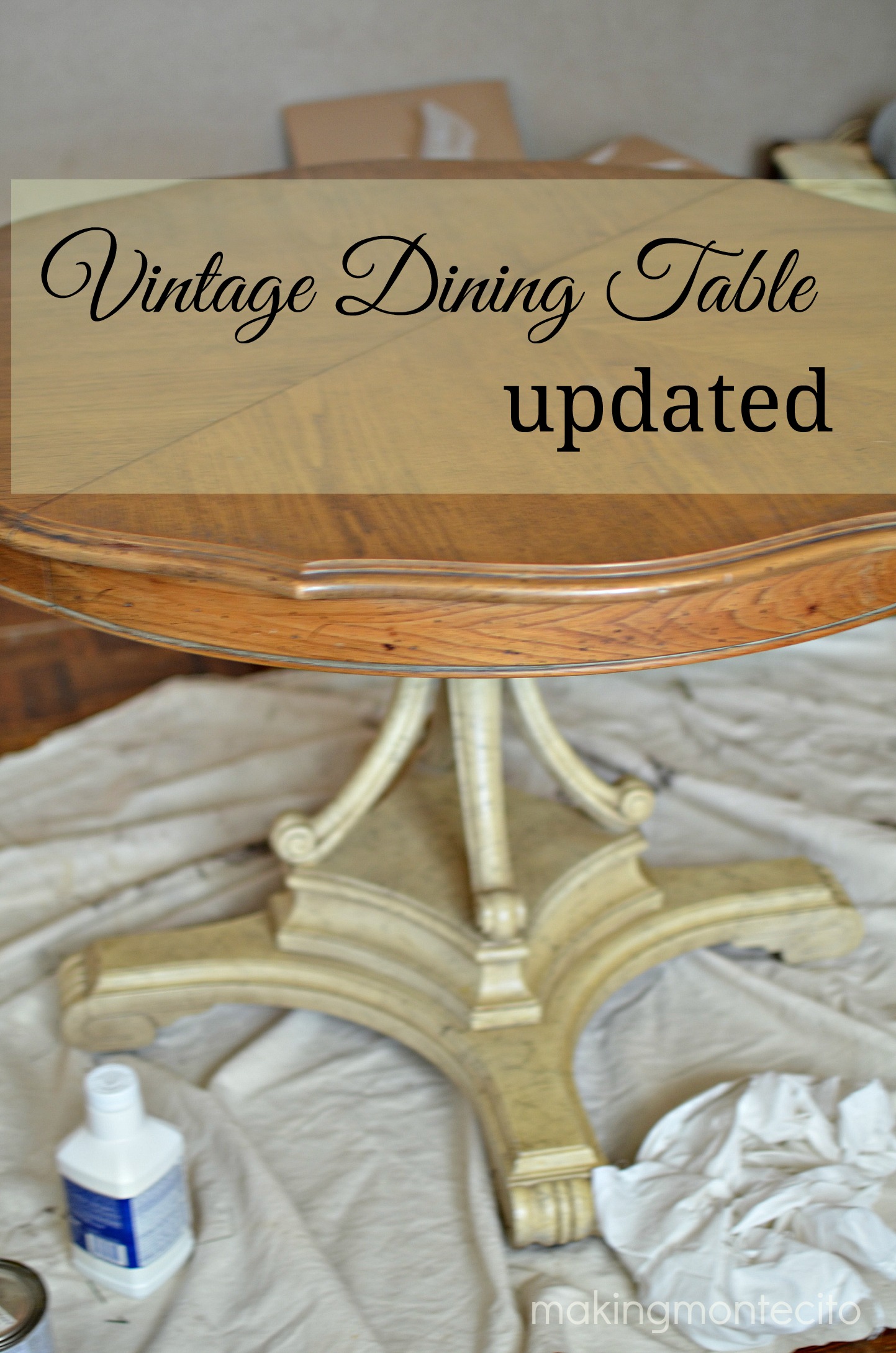 Dining Room Table Update - Making Montecito